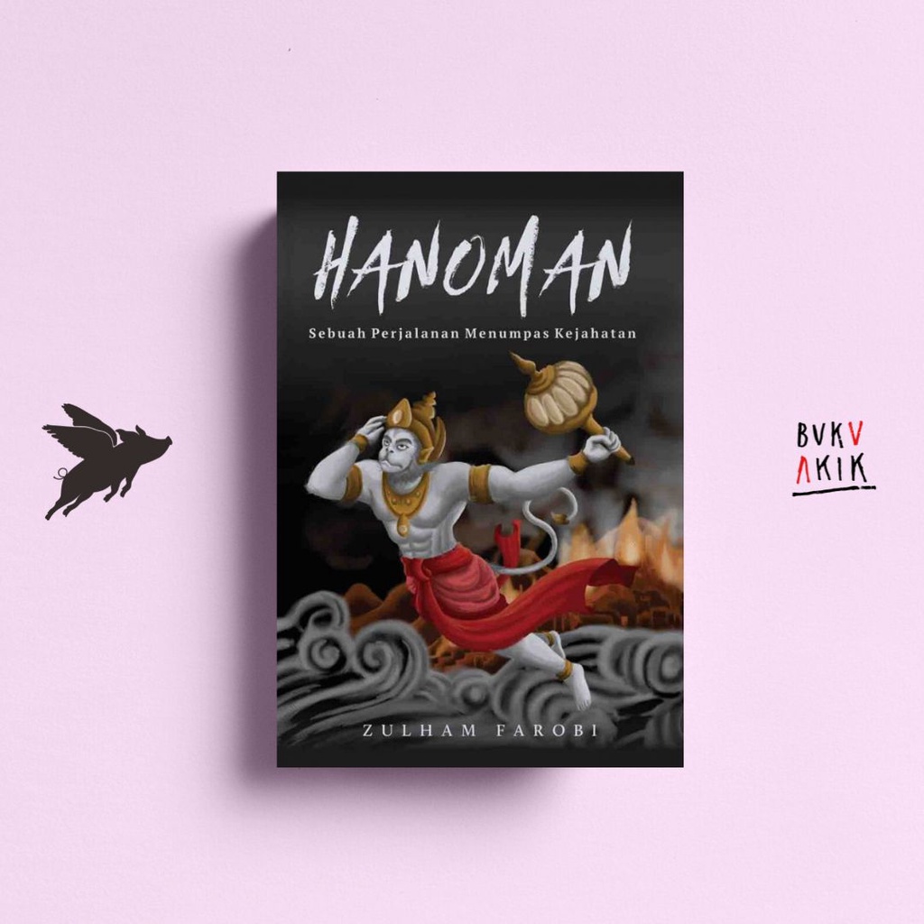 Hanoman dalam Wiracarita Ramayana - Zulham Farobi