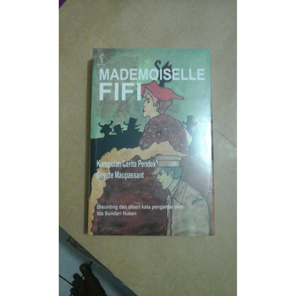 Mademoiselle Fifi ; Kumpulan Cerita Pendek Guy de Maupassant