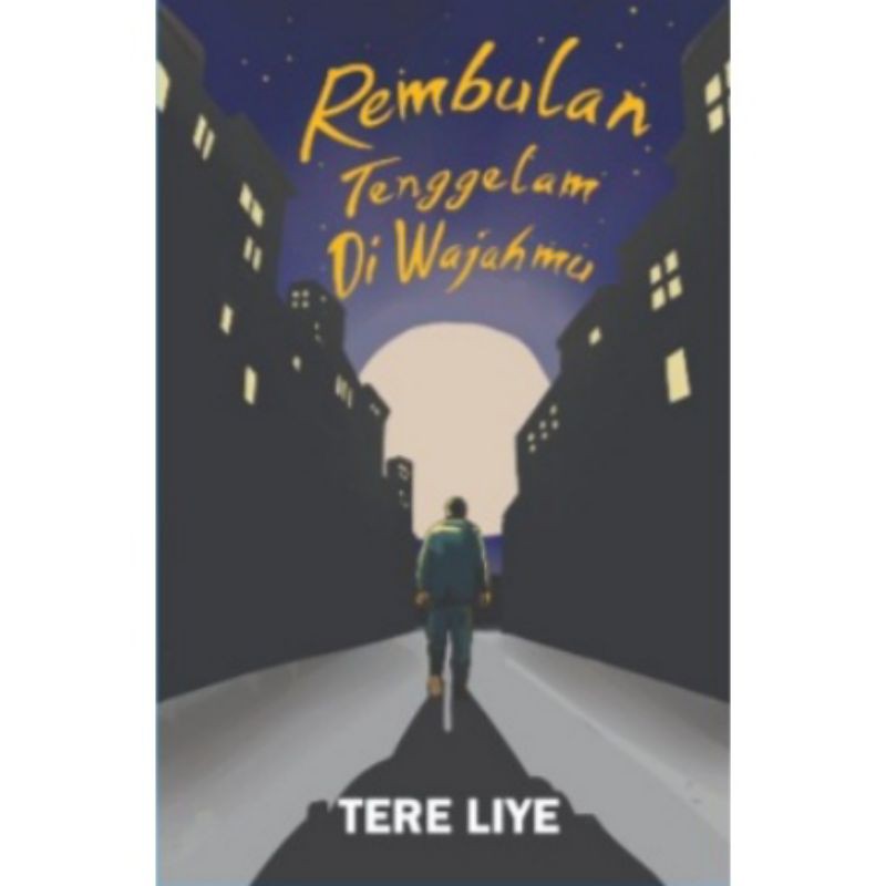 Rembulan Tenggelam Di Wajahmu - Tere Liye