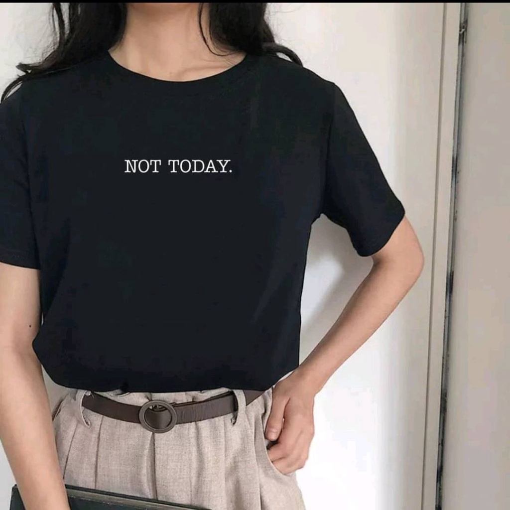 KING CLOTHES - KAOS NOT TODAY / KAOS UNISEX SIZE S-XXL