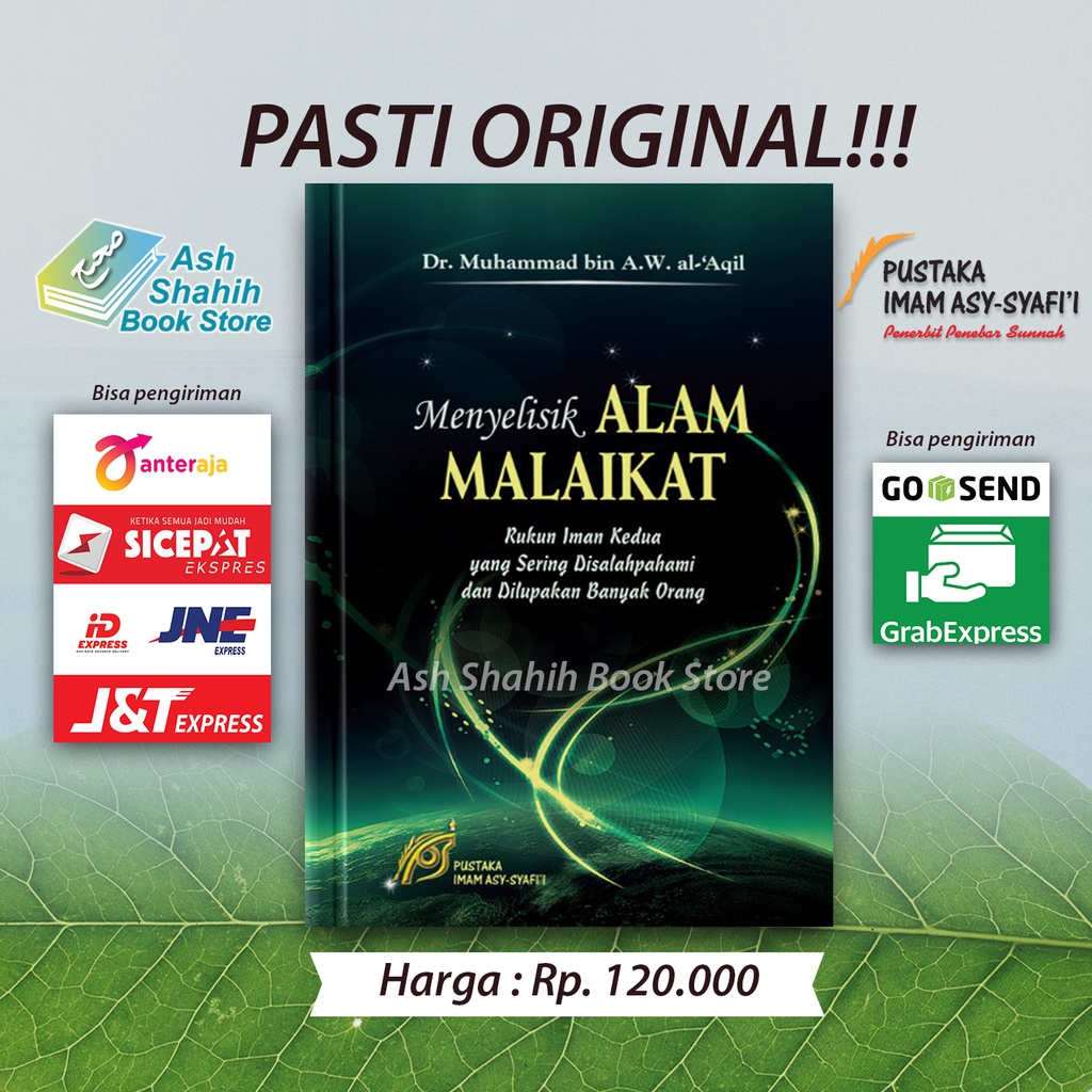 Menyelisik Alam Malaikat Original - Rukun Iman Kedua Yang Sering Disalahpahami Dan Dilupakan- Pustaka Imam Asy Syafii