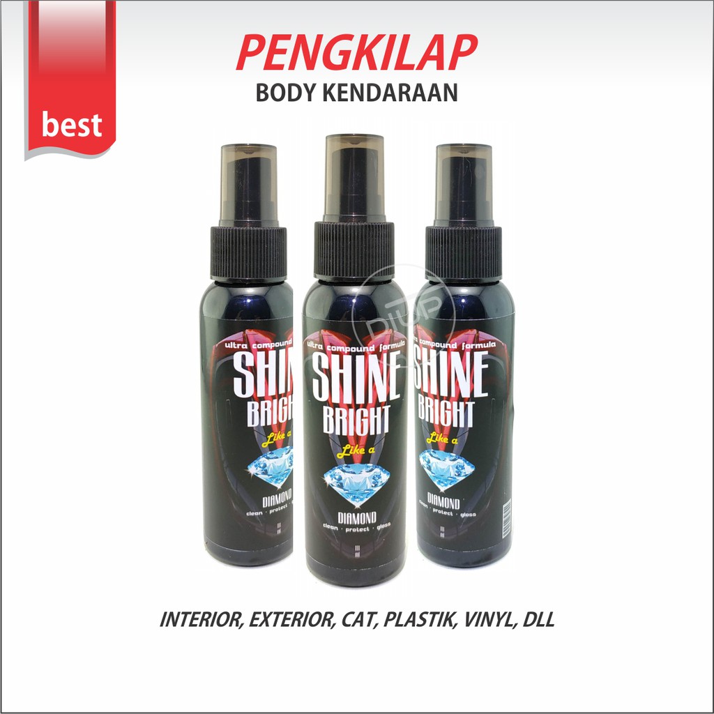 SHINE BRIGHT LIKE A DIAMOND pengkilap body kendaraan gloss coating hydrophobic