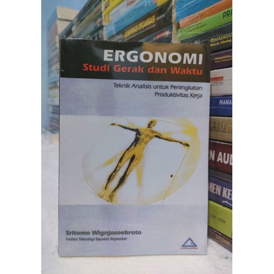 ERGONOMI Studi Gerak dan Waktu Sritomo Wignjosoebroto