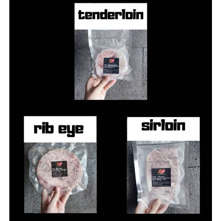 

Rib Eye/Sirloin/Tenderloin 200gr