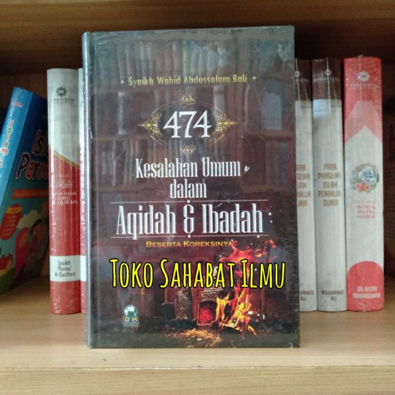 (DH) 474 Kesalahan Umum Dalam Aqidah & Ibadah Beserta Koreksinya