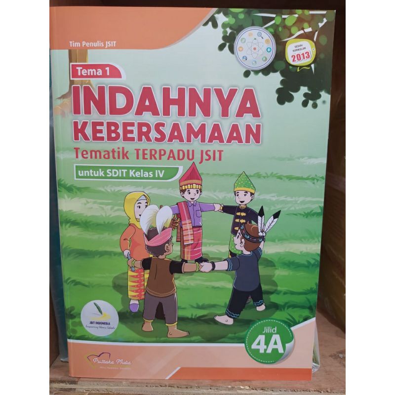 BUKU SISWA TEMATIK TERPADU JSIT SD MI KELAS 4 PENERBIT PUSTAKA MULIA KURIKULUM 2013 TERBARU