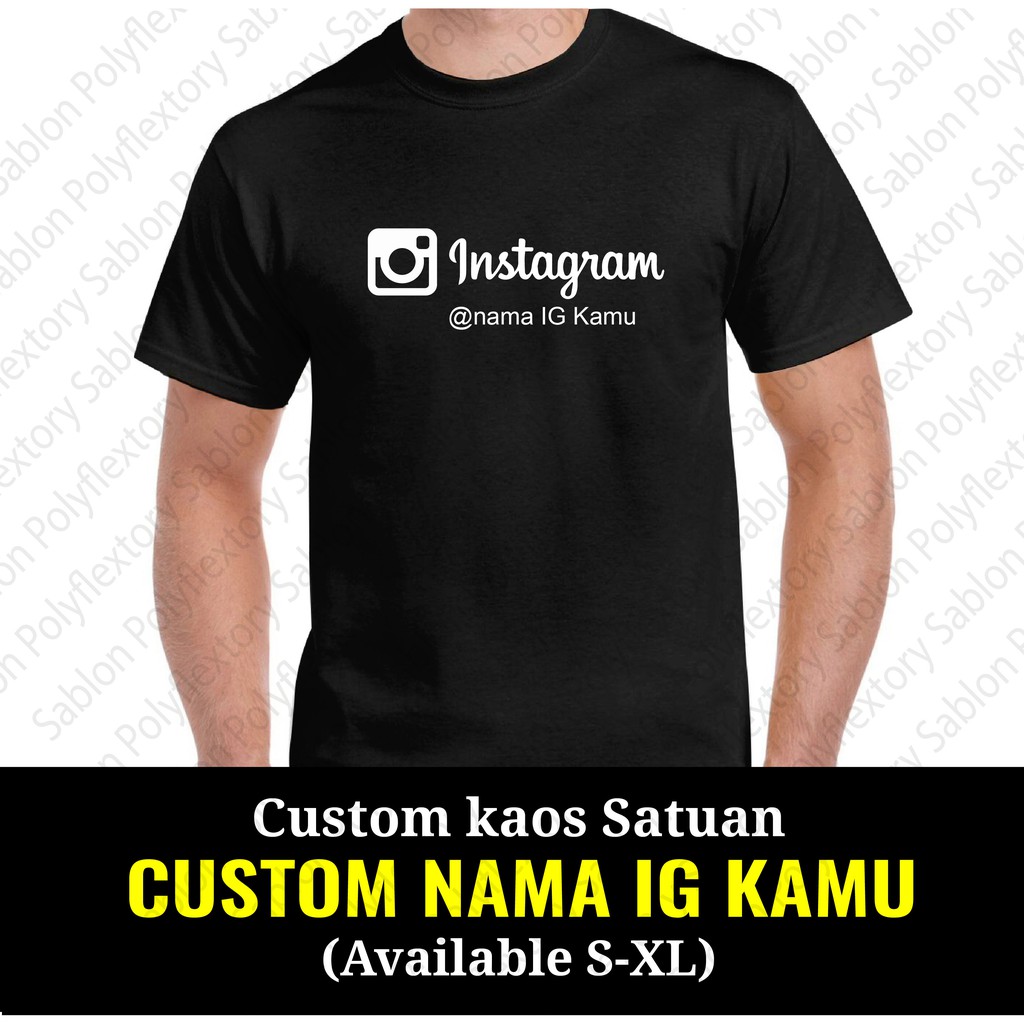 Kaos Custom Instagram Satuan sablon nama kamu