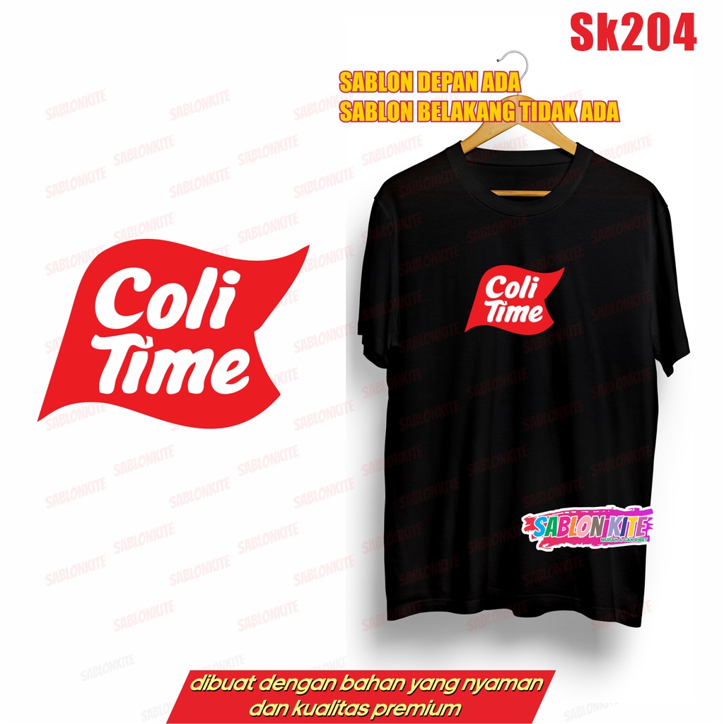 MURAH!!! KAOS PLESETAN COLI TIME SK204