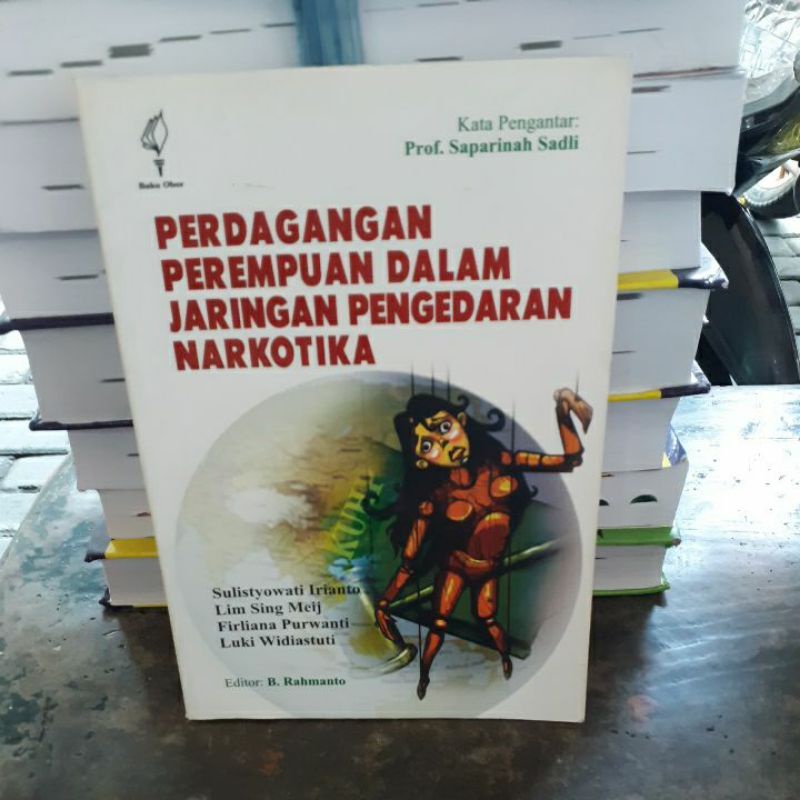 

BUKU ORIGINAL PERDAGANGAN PEREMPUAN DALAM DALAM JARINGAN PENGEDARAN NARKOTIKA