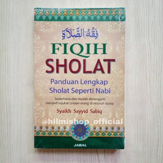 Fiqih Sholat - Panduan Lengkap Sholat Seperti Nabi