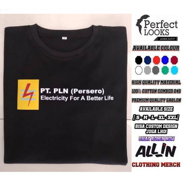 KAOS PLN PT.PLN (PERSERO) ELECTRICITY FOR A BETTER LIFE KAOS LOGO PLN BERKUALITAS