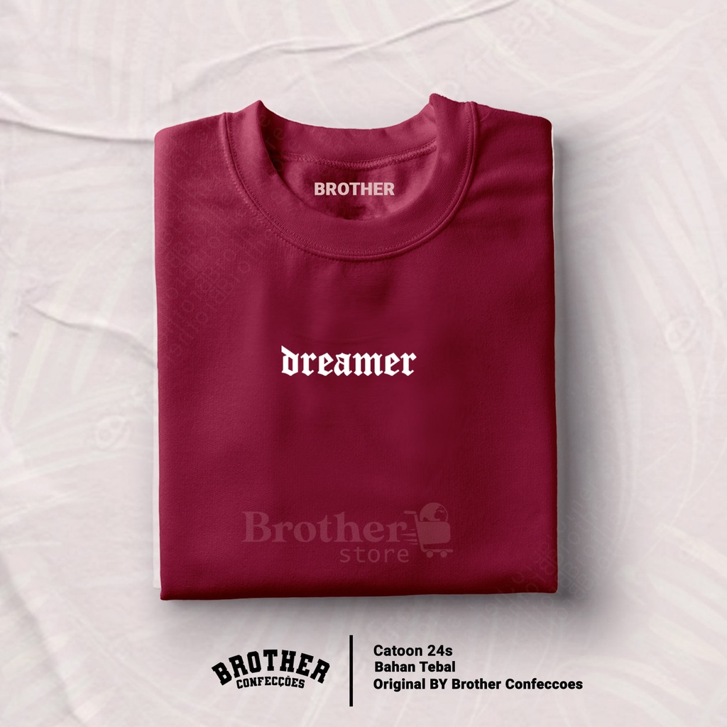 Brother Store Kaos Distro Pria - Cewek Cowok - DREAMER Text Putih Hitam