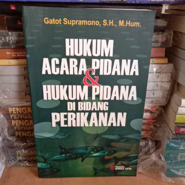 Hukum acara pidana & hukum pidana di bidang perikanan