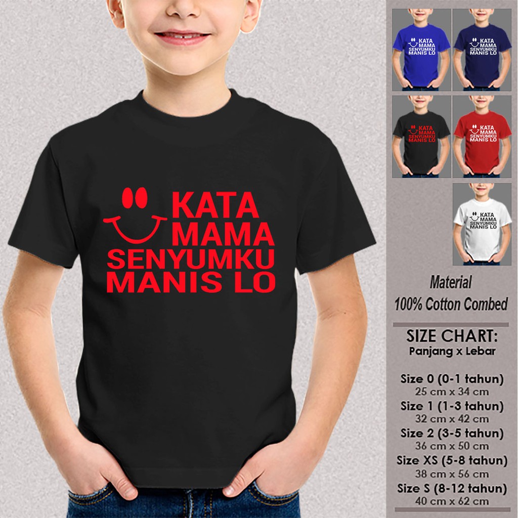 Jual Kaos Anak Tumblr SN-ASKTKT046 KATA MAMA SENYUMKU MANIS LO Baju