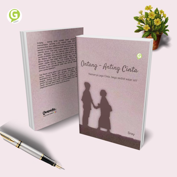 Buku Ontang-Anting Cinta (Namanya juga Cinta, bego sedikit wajar lah)