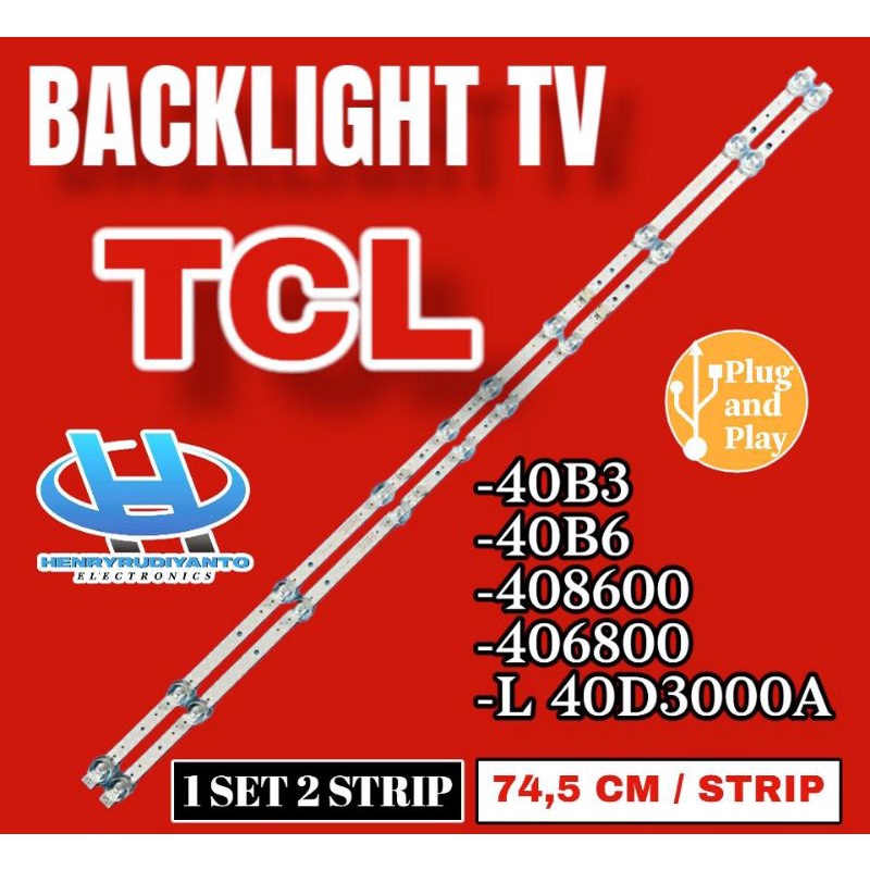 BACKLIGHT TV LED TCL 40 INCH 40B3 40B6 408600 40S6800 L40D3000A L40D3000