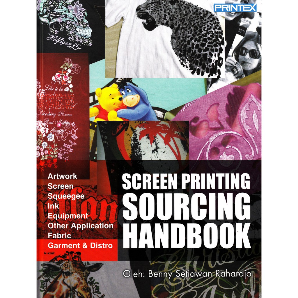 

SCREEN PRINTING SOURCING HANDBOOK