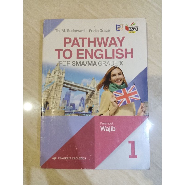 

BUKU PATHWAY TO ENGLISH KELAS X KURIKULUM 2013