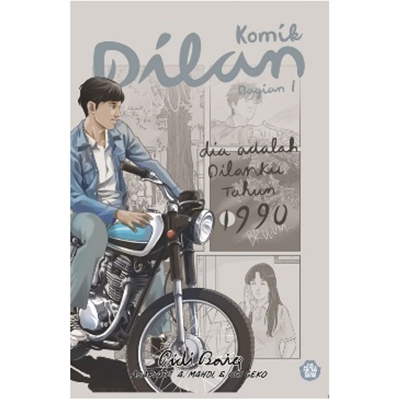 [Mizan] Komik Dilan Bagian 1 - Pidi Baiq