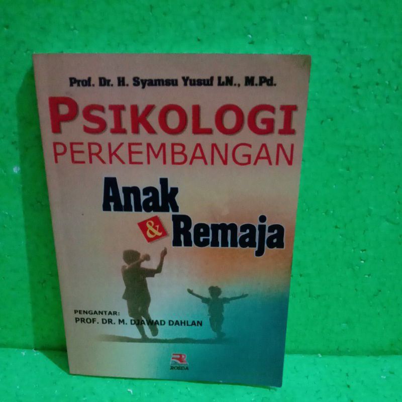 

BUKU PSIKOLOGI PERKEMBANGAN ANAK & REMAJA