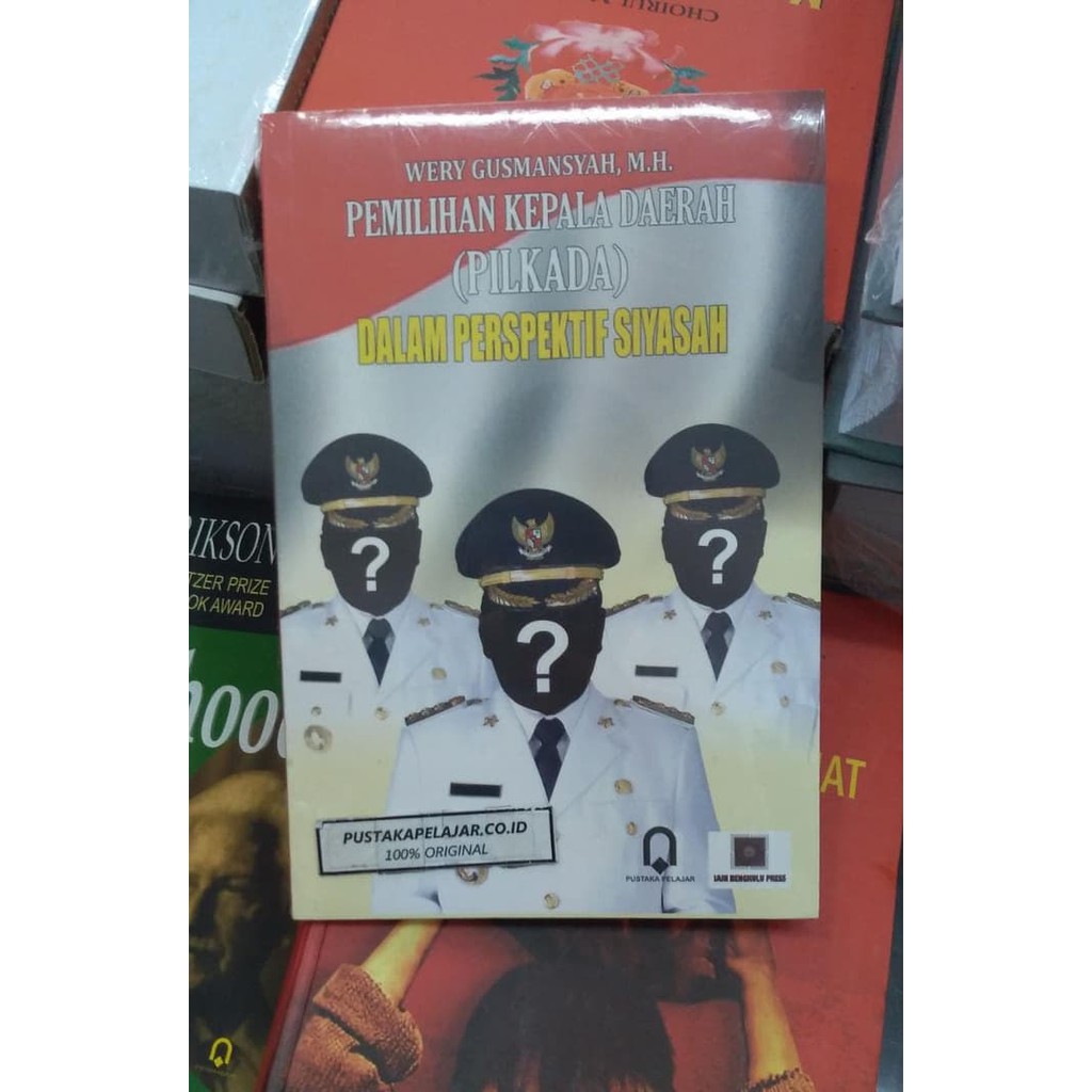 

Buku Original Pemilihan Kepala Daerah Dalam Perspektif Siyasah-Wery Gu Original (PP)