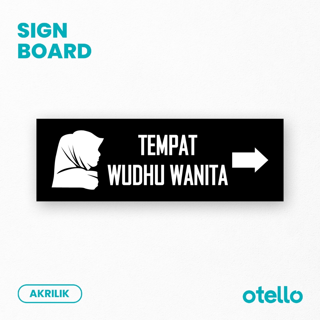 Otello Sign Tempat Wudhu Pria Wanita Panah ke Kanan Signage Akrilik Papan Nama Ruangan Acrylic Sign Petunjuk Tempat Wudhu Mushola Sticker Label Dinding Pintu