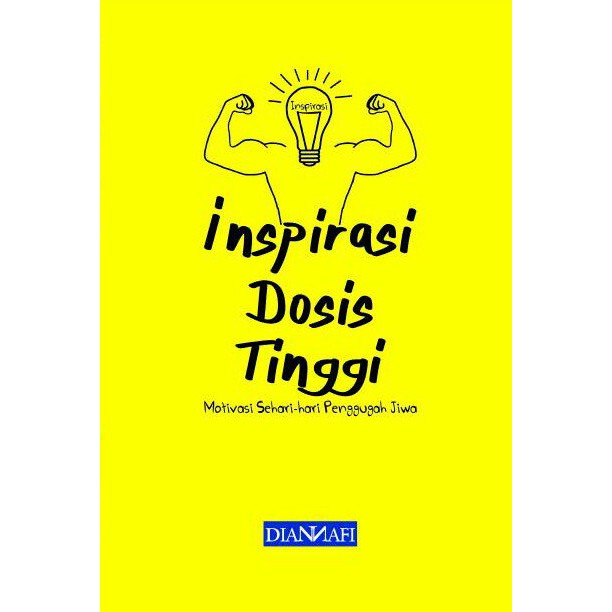 

Buku Inspirasi Dosis Tinggi: Motivasi Sehari-hari Penggugah Jiwa - ORI