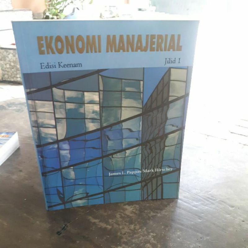 

BUKU ORIGINAL EKONOMI MANAJERIAL 1 JAMES L.PAPPAS