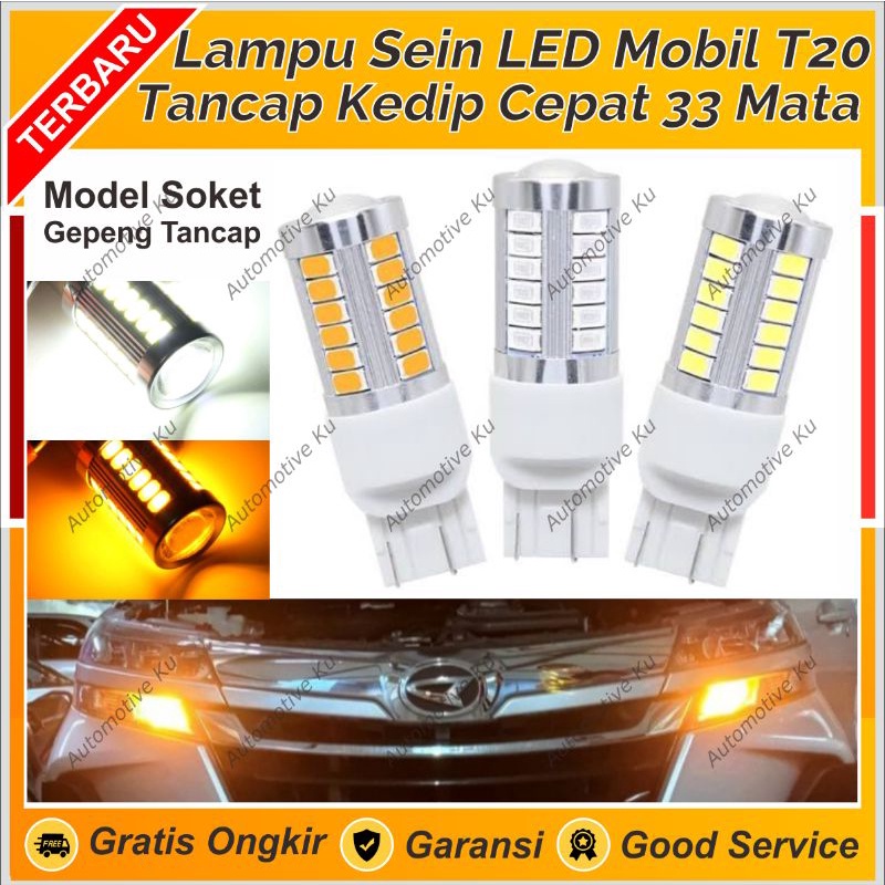 LAMPU SEIN KEDIP CEPAT MOBIL T20 7440 7443 T20 GEPENG TANCAP  LED 33 MATA CAYLA BRIO SIGRA