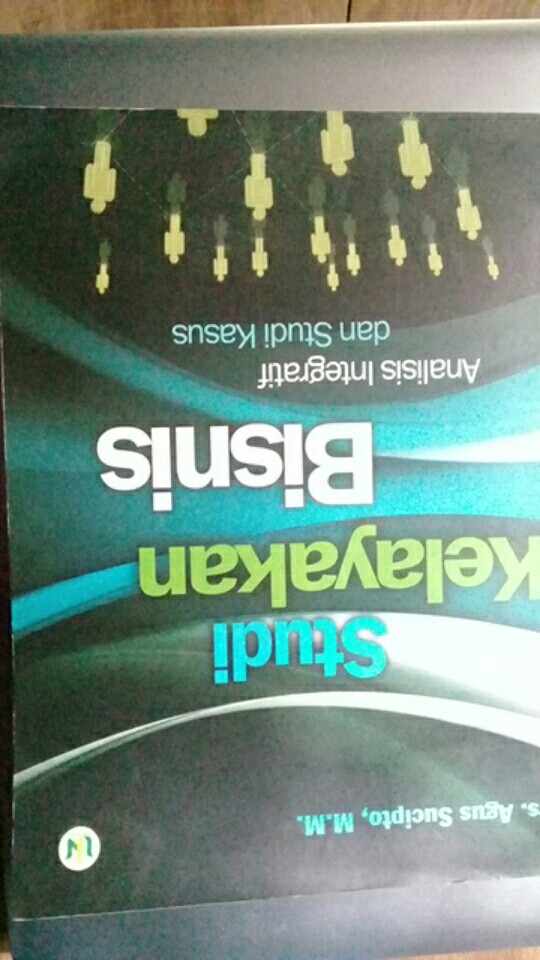 Studi Kelayakan Bisnis Analisis Integratif Dan Studi Kasus