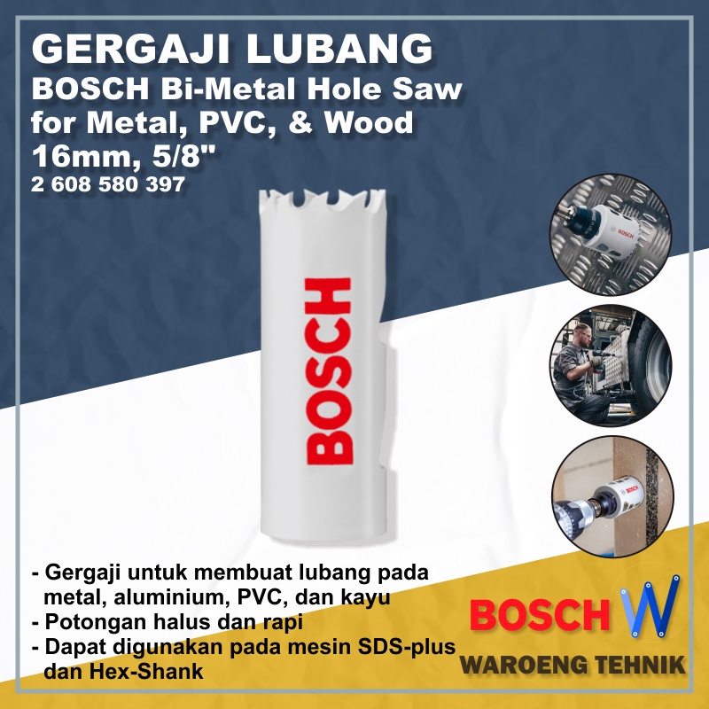 Gergaji Lubang 16 mm; 5/8" BOSCH Acc HSS bi-metal holesaw