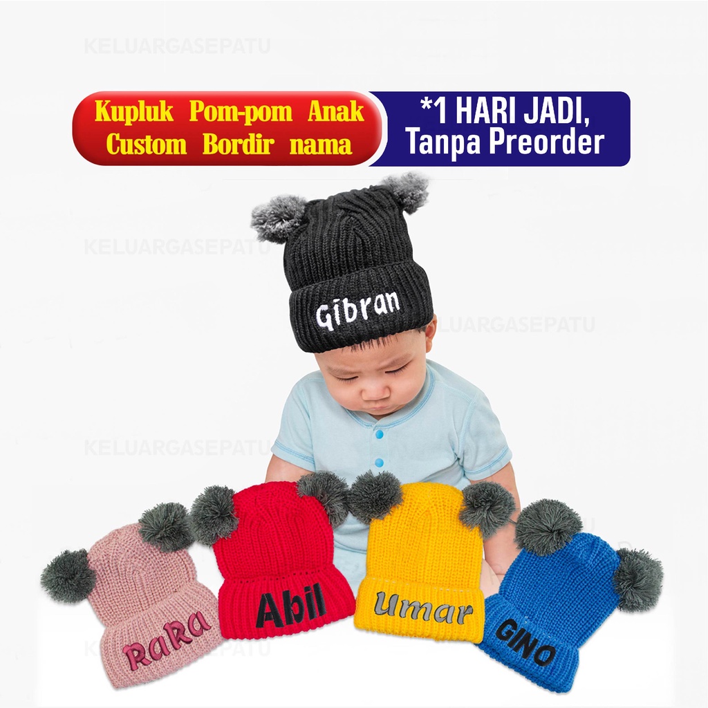 TOPI KUPLUK BAYI POMPOM BORDIR NAMA SATUAN CUSTOME KUPLUK POMPOM BORDIR NAMA KUPLUK ANAK