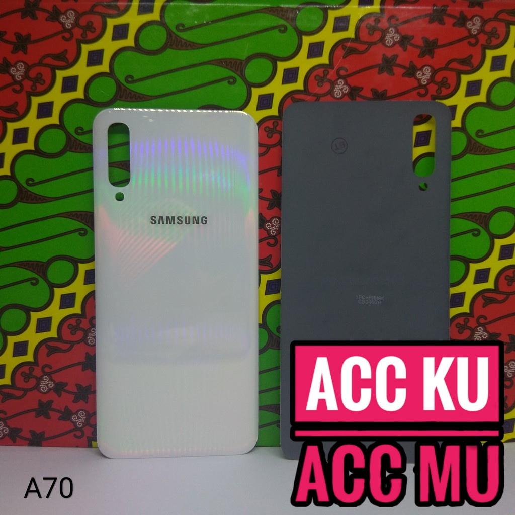 TUTUP BELAKANG BACK COVER SAMSUNG GALAXY A70 HIGH QUALITY