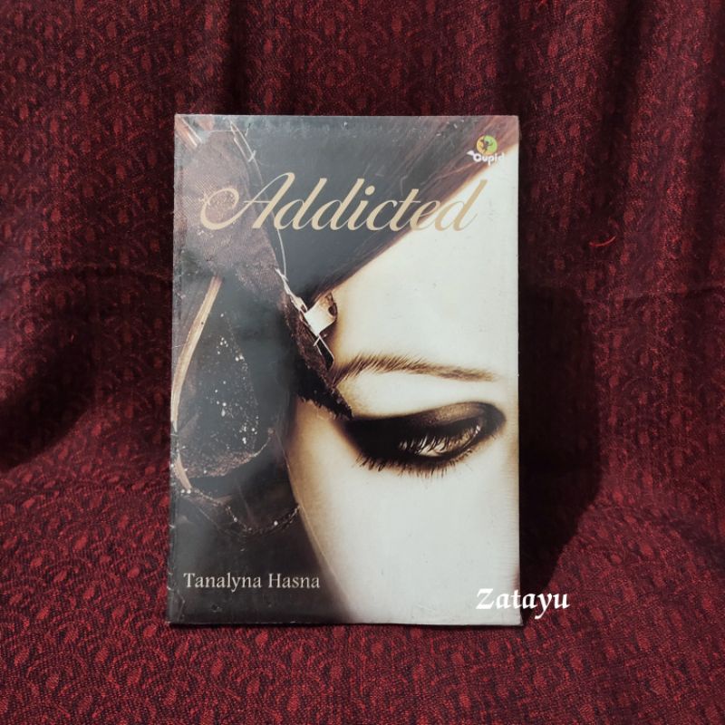 Novel Addicted By Tanalyna Hasna (Original)
