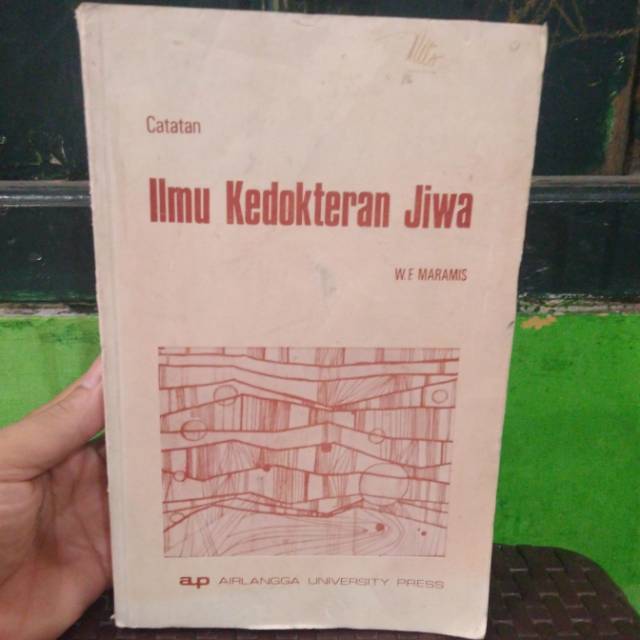 CATATAN ILMU KEDOKTERAN JIWA oleh W F MARAMIS