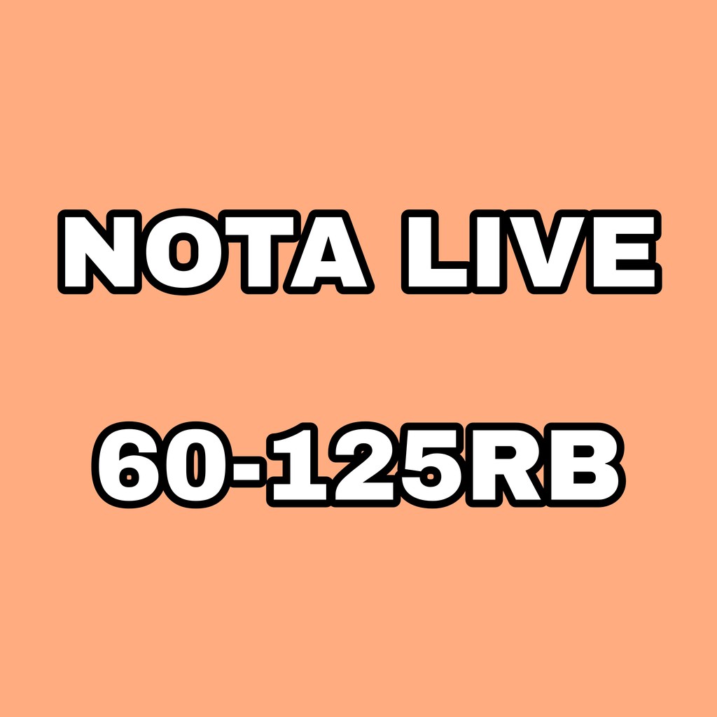 Nota Live 60-125rb