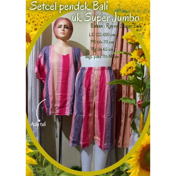 Stelan celana pendek Jumbo //Setcel Bali Jumbo //Setcel pendek Rayon Bali //Baby doll Rayon Bali //Baby doll Bali