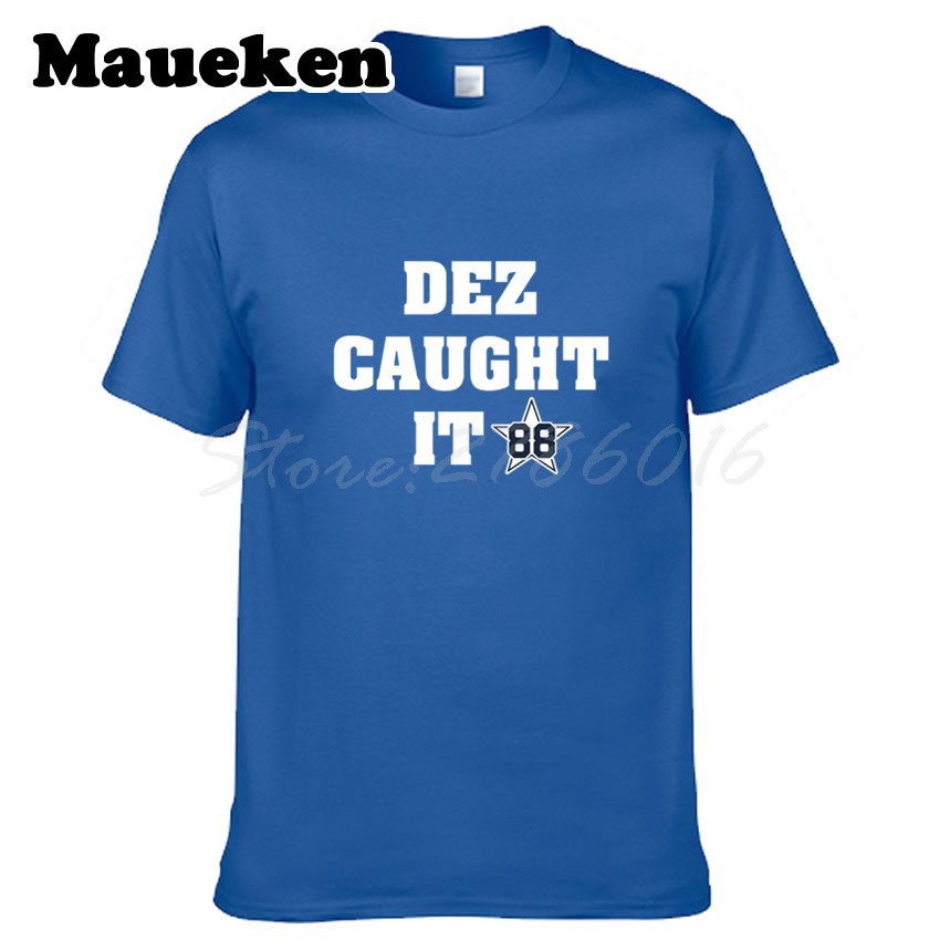 dez caught it t shirt