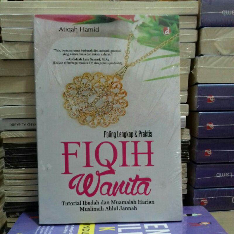 PANDUAN LENGKAP & PRAKTIS FIQIH WANITA