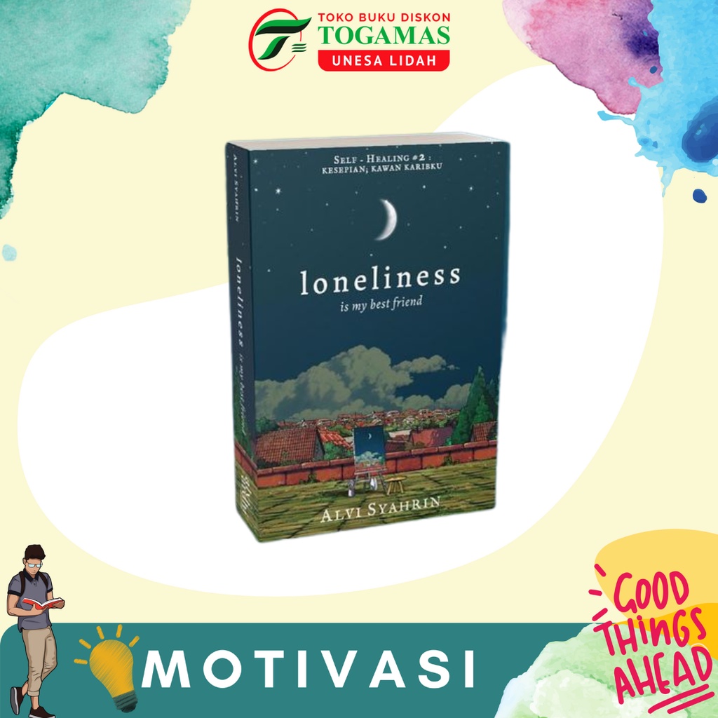 BEST SELLER!! LONELINESS IS MY BESTFRIEND // WHAT’S SO WRONG ABOUT YOUR SELF HEALING // ABOUT YOUR LIFE (APA YANG SALAH DALAM HIDUPMU) / INSECURITY