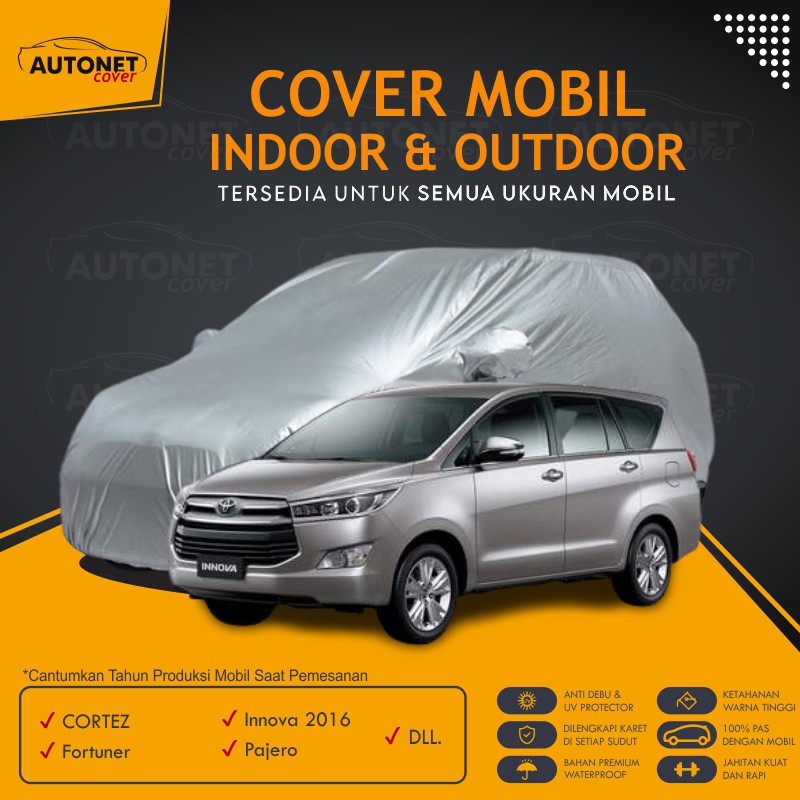 Body Cover Toyota Innova 2016 Autonet Cover Sarung Pelindung Mobil Anti Air Cortez Fortuner Pajero