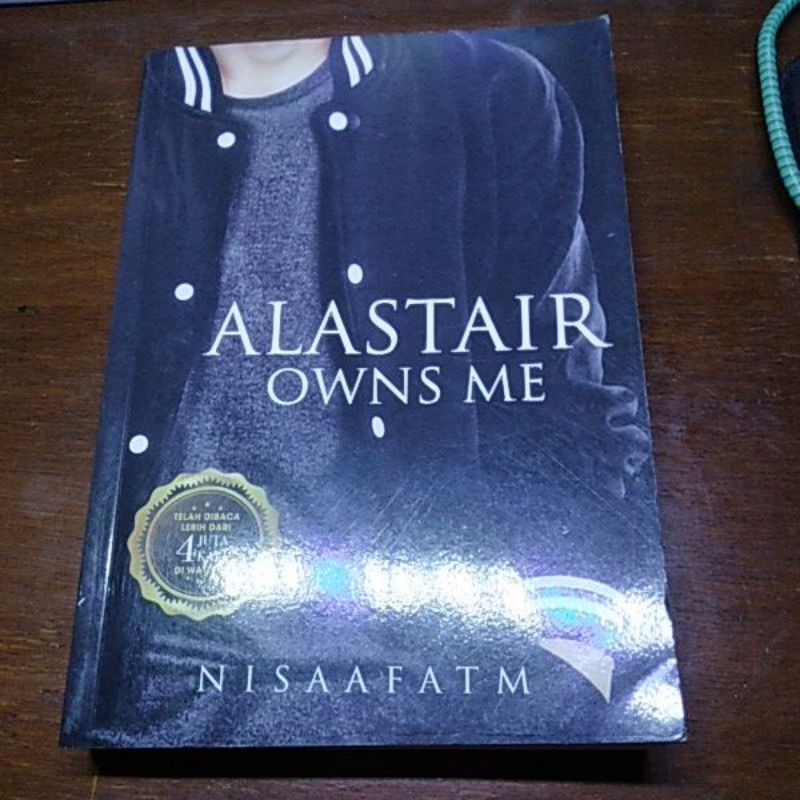 Novel Preloved " Alastair Owns Me by Nisaafatm "