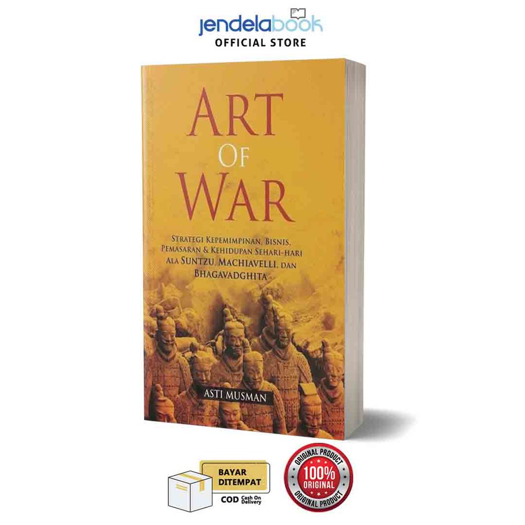 Art Of War Strategi Kepemimpinan,Bisnis Pemasaran Dan Kehidupan Sehari-Hari By Asti Musman