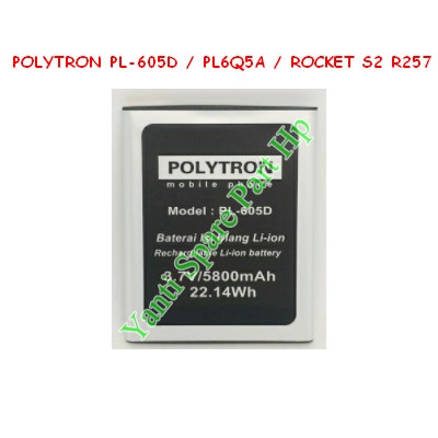 Baterai Polytron Rocket S2 R257 PL6Q5A PL605D Original New