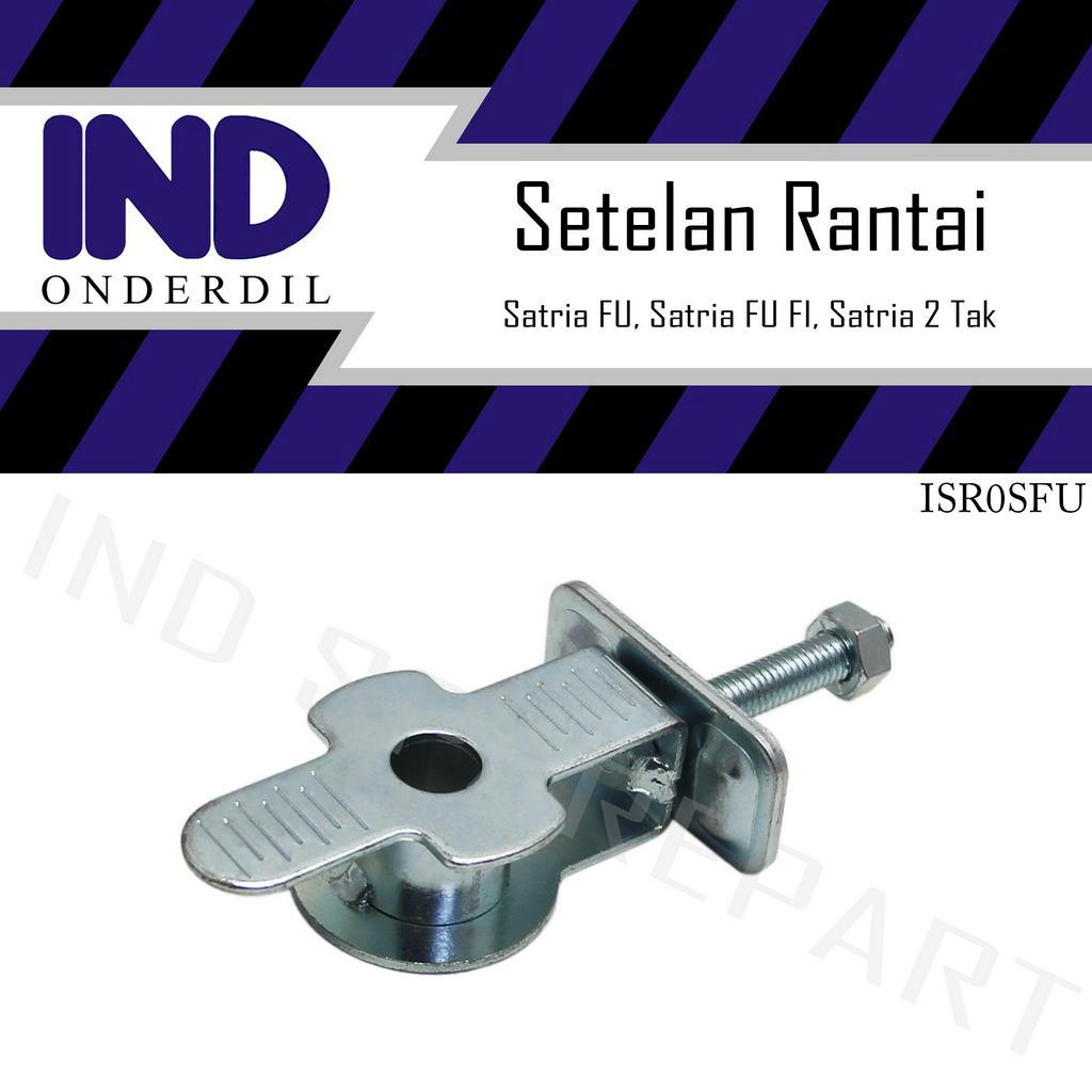 Setelan-Stelan-Anting Rantai-Rante  Satria FU 150 Karbu-FI/Satria 2 Tak