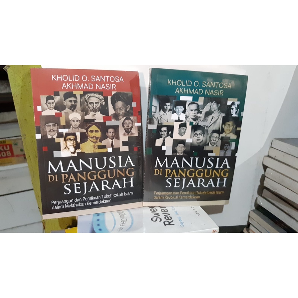 Manusia Di Panggung Sejarah JILID 2 Perjuangan dan Pemikiran Tokoh-Tokoh Islam dalam Revolusi Kemerd