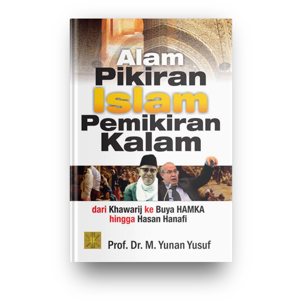 Alam Pikiran Islam Pemikiran Kalam - Yunan Yusuf