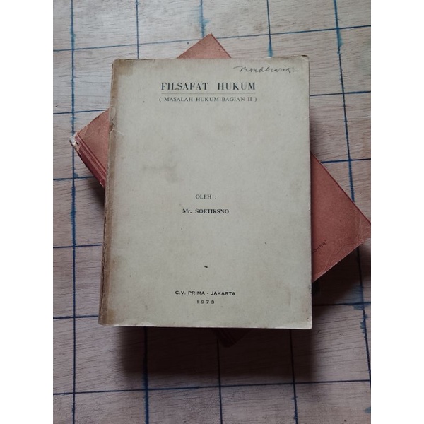 Buku FILSAFAT HUKUM (Masalah Hukum Bagian II)   Oleh Mr. Soetikno