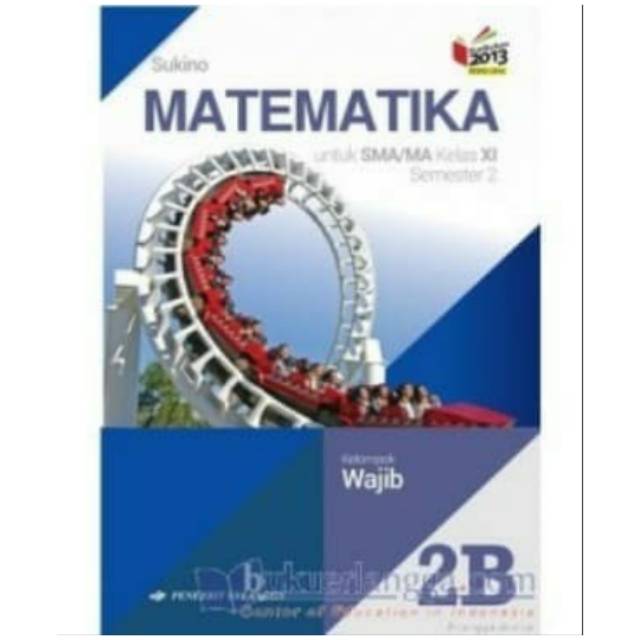Matematika Untuk SMA/MA Kelas 2B Wajib Kurikulum 2013 - Sukino
