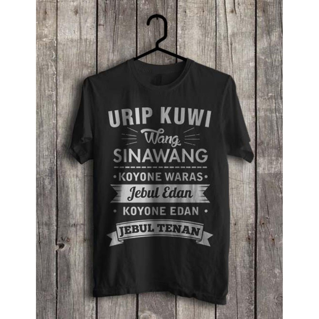 Kaos Urip Kuwi Wang Sinawang Kata Lucu Kata Bijak Jawa Parodi